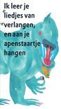 Afbeelding van Ik Leer Je Liedjes Van Verlangen En Aan Je Apenstaartje Hangen