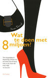 Afbeelding van Wat te doen met 8 miljoen?