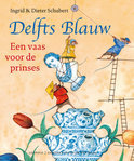 Afbeelding van Delfts Blauw Een vaas voor de prinses