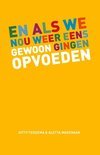 Afbeelding van En als we nou gewoon eens gingen opvoeden