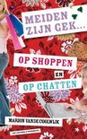 Afbeelding van Meiden zijn gek? op shoppen en op chatten