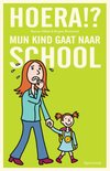 Afbeelding van Hoera!? mijn kind gaat naar school