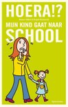 Afbeelding van Hoera!? Mijn kind gaat naar school